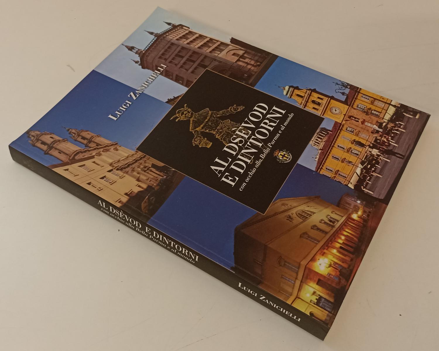 LT- AL DSEVOD E DINTORNI CON OCCHIO BELLA PARMA E MONDO - LUIGI ZANICHELLI - WPR