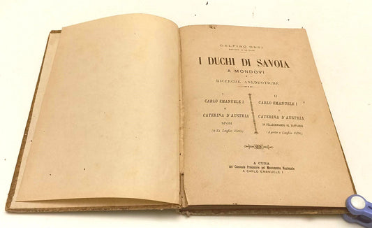 LH- I DUCHI DI SAVOIA A MONDOVI' - DELFINO ORSI ---- 1891 - C- XFS152