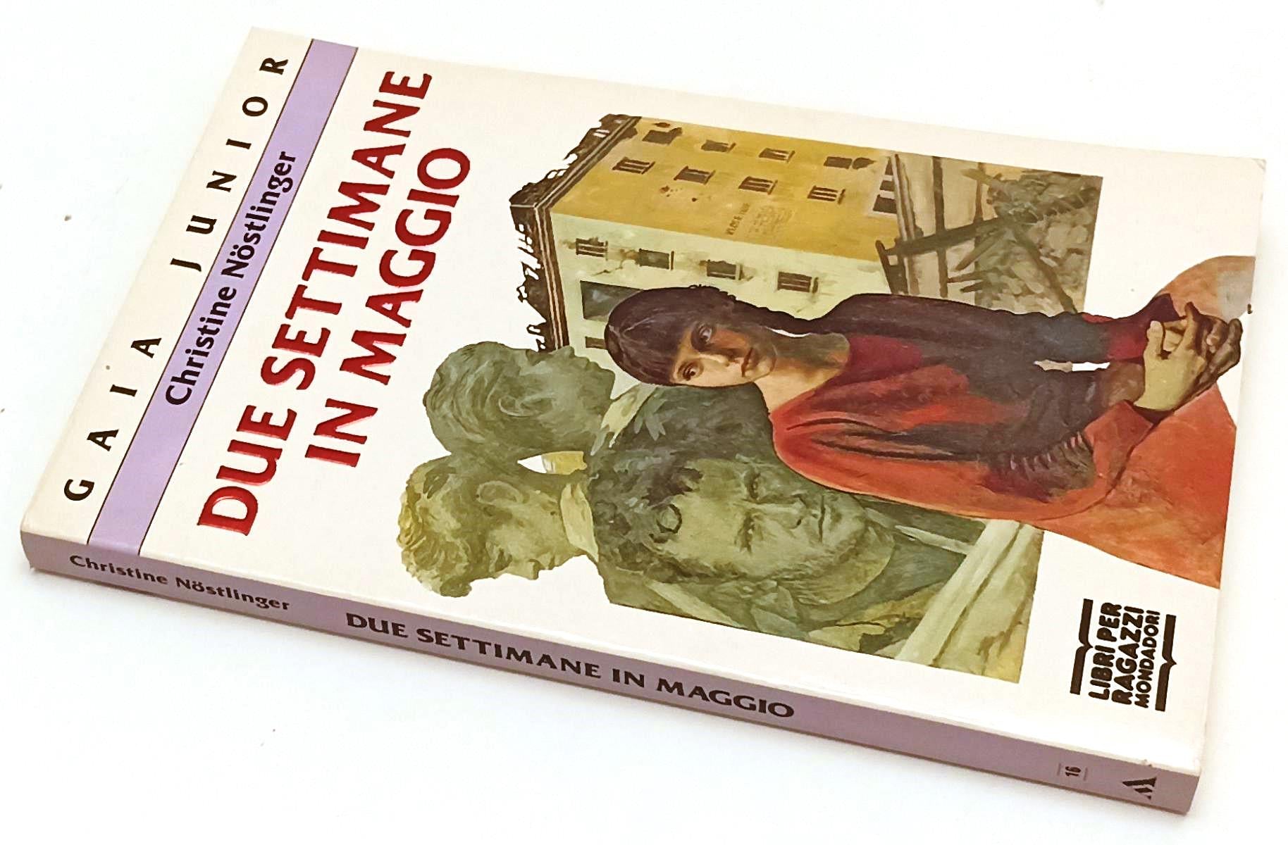 LN2- DUE SETTIMANE IN MAGGIO- CHRISTINE NOSTLINGER- MONDADORI GAIA JUNIOR- B-XFS