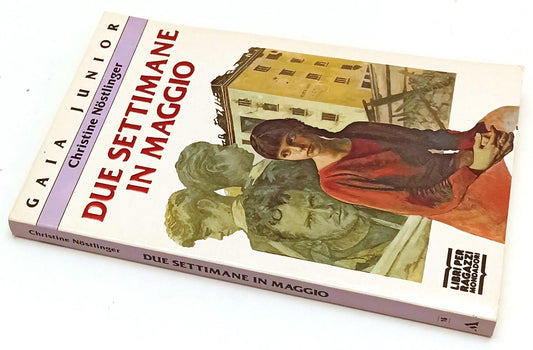LN2- DUE SETTIMANE IN MAGGIO- CHRISTINE NOSTLINGER- MONDADORI GAIA JUNIOR- B-XFS