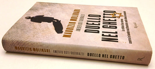 Duello nel ghetto - Maurizio Molinari Osti Guerrazzi - Rizzoli - 1a ed. - ZFS93