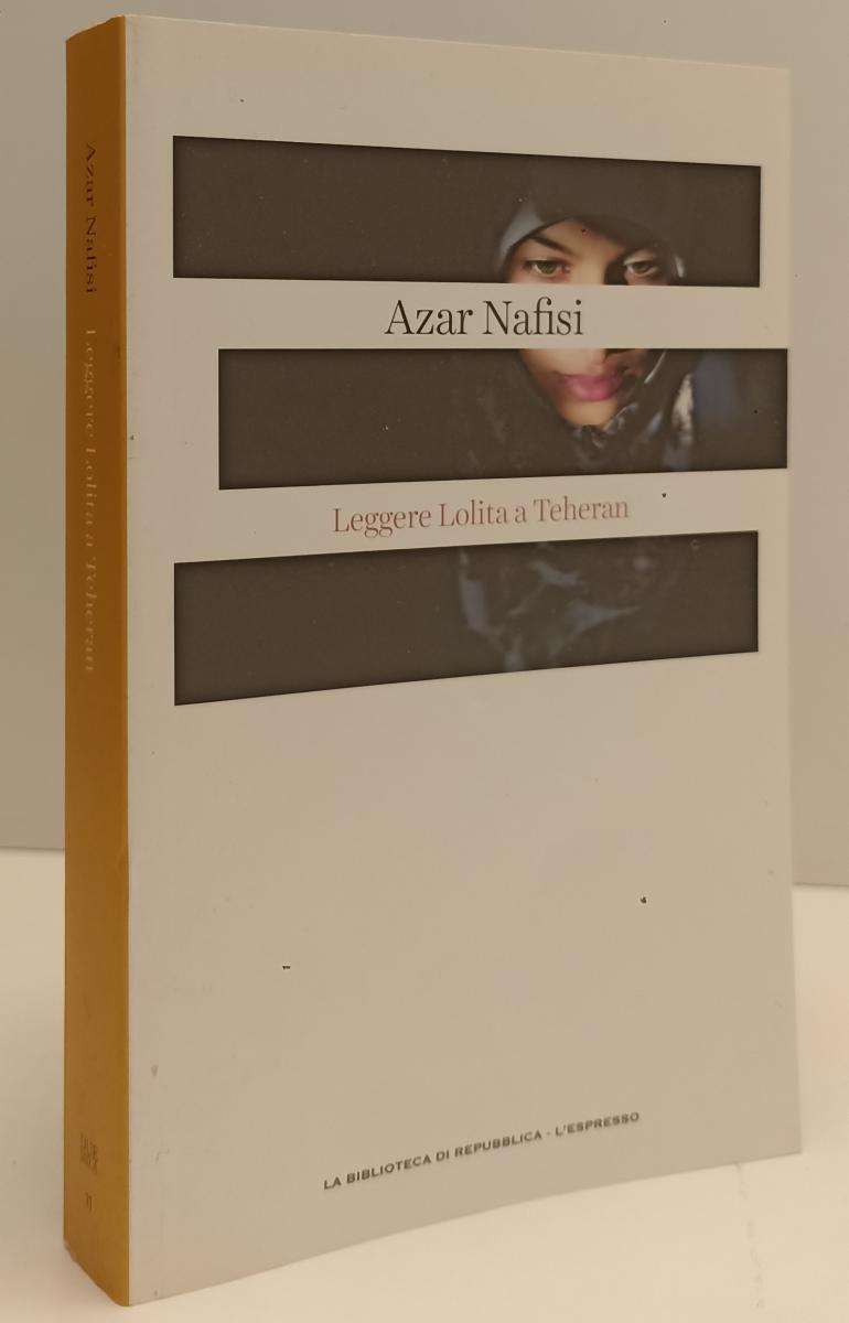 LN2- DUEMILA 11 LEGGERE LOLITA A TEHERAN - NAFISI - REPUBBLICA - B - JXS185