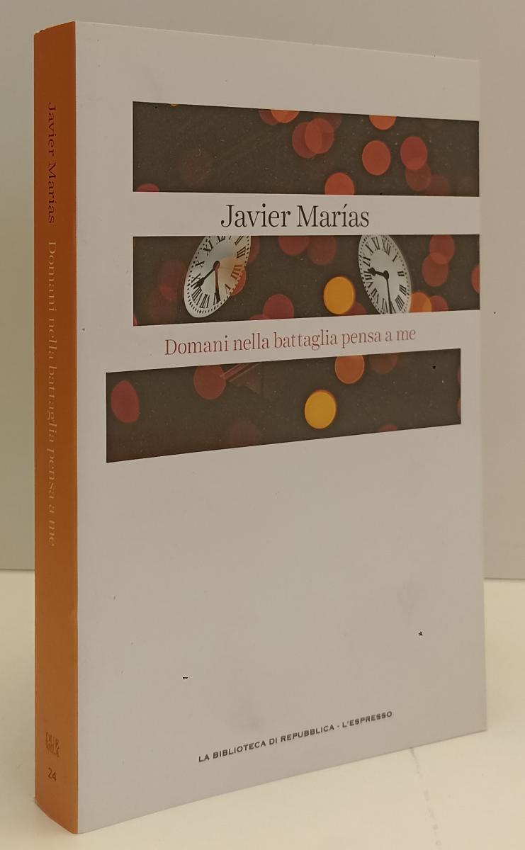 LN2- DUEMILA 24 DOMANI NELLA BATTAGLIA PENSA A ME - MARIAS- REPUBBLICA- B-JXS185