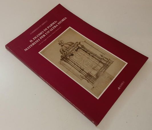 LT- IL DUOMO DI PARMA MATERIALI PER UN'ALTRA STORIA- GUARISCO- ALINEA- 1992- WPR