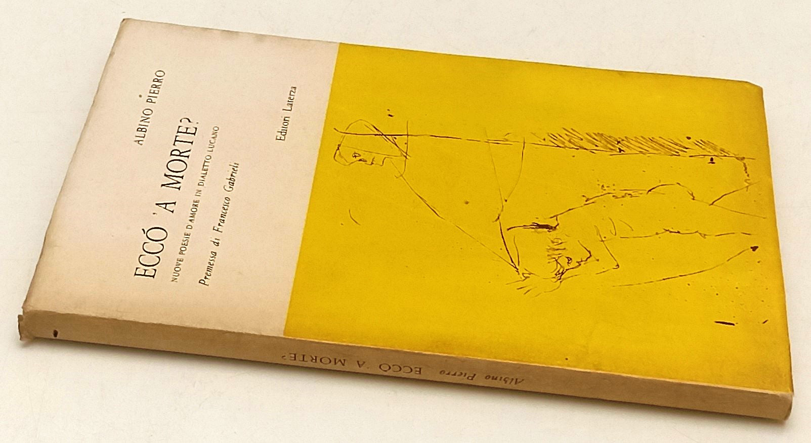 LN- ECCO' 'A MORTE? POESIE DIALETTO LUCANO- ALBINO PIERRO- LATERZA- 1969- B- XFS