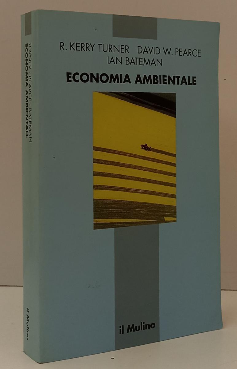 LZ- ECONOMIA AMBIENTALE- KERRY TURNER PEARCE BATEMAN- IL MULINO--- 1996-B-YFS187