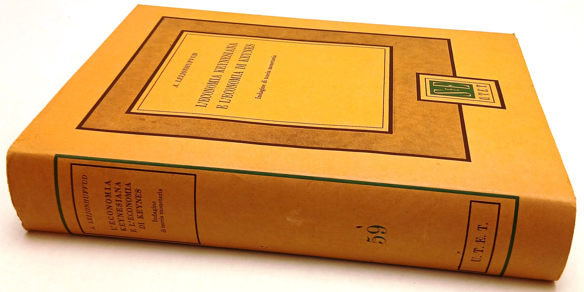 LZ- L'ECONOMIA KEYNESIANA E L'ECONOMIA DI KEYNES- LEIJONHUFVUD- UTET- CS- YFS725