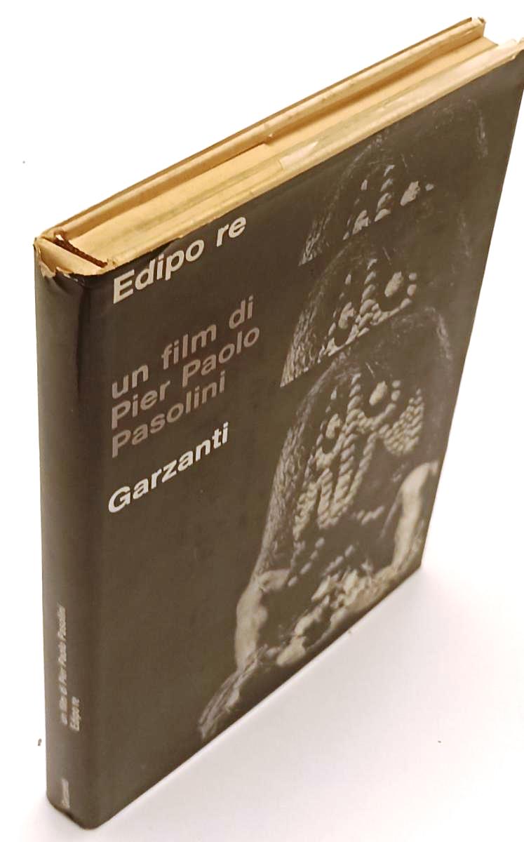 LW- EDIPO RE UN FILM DI PIER PAOLO PASOLINI - GARZANTI- 1a ED.- 1967- CS- YFS971