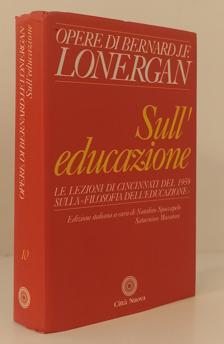 LZ- SULL'EDUCAZIONE LEZIONI DI CINCINNATI FILOSOFIA - LONERGAN- 1999- CS- YFS152