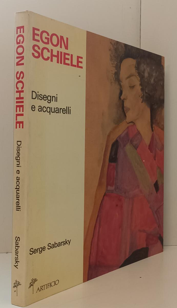 LT- EGON SCHIELE DISEGNI E ACQUARELLI- SERGE SABARSKY- ARTIFICIO- 1989- B-YFS871