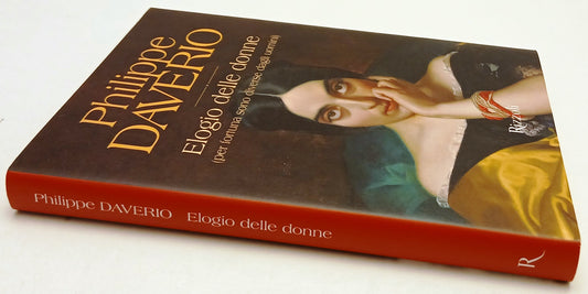 LZ- ELOGIO DELLE DONNE - PHILIPPE DAVERIO - RIZZOLI-- 1a ED. - 2021 - CS- YFS959