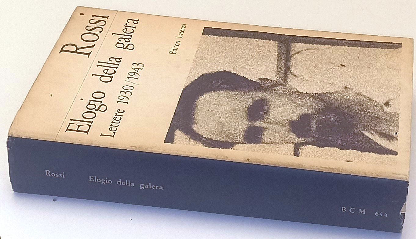 LS- ELOGIO DELLA GALERA LETTERE 1930/1943 - ROSSI - LATERZA --- 1968- CS- XFS