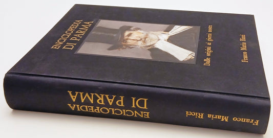 LZ- ENCICLOPEDIA DI PARMA DALLE ORIGINI- FRANCO MARIA RICCI FMR- 2001- C- YFS849