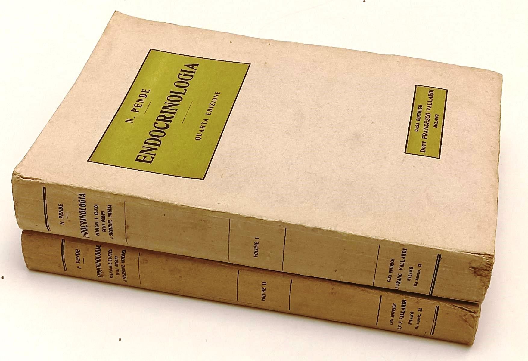 LQ- ENDOCRINOLOGIA 2 VOLUMI PATOLOGIA E CLINICA- PENDE- VALLARDI- 1934- B-XFS125