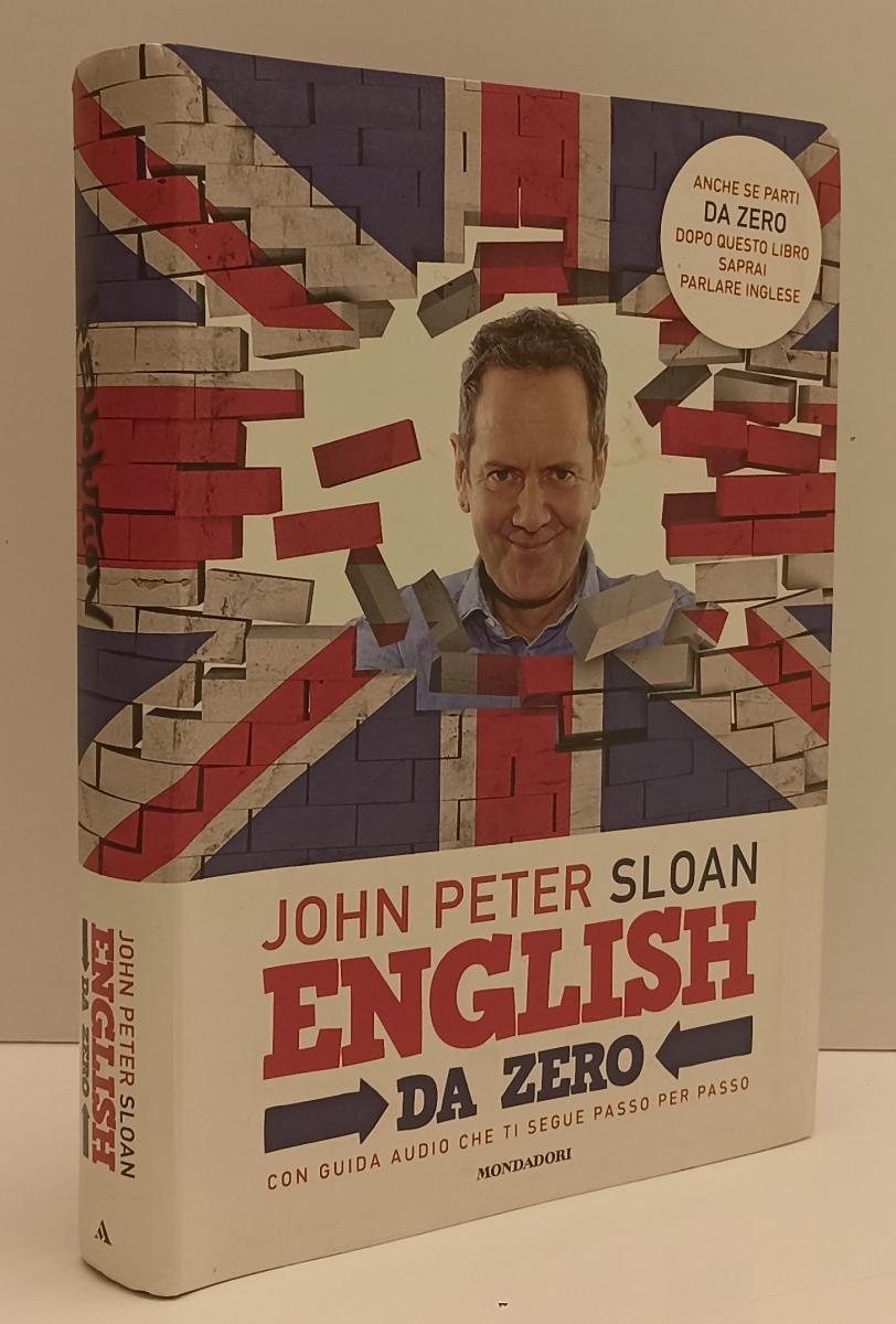 LZ- ENGLISH DA ZERO - JOHN PETER SLOAN - MONDADORI - COMEFARE -- 2014- B- YFS5