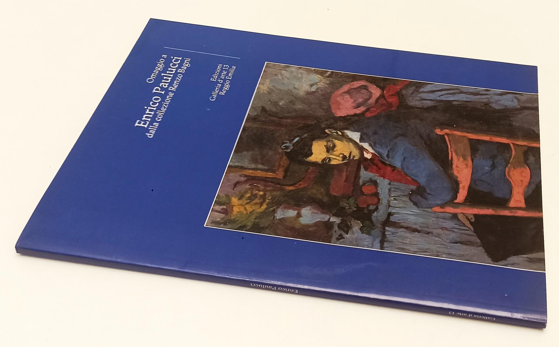 LT- OMAGGIO A ENRICO PAULUCCI COLLEZIONE RENZO BAGNI OPERE 1930/1993 - XFS187