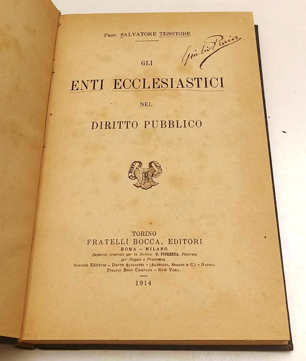 LZ- ENTI ECCLESIASTICI DIRITTO PUBBLICO - TESSITORE- F.LLI BOCCA- 1914- C- XFS40