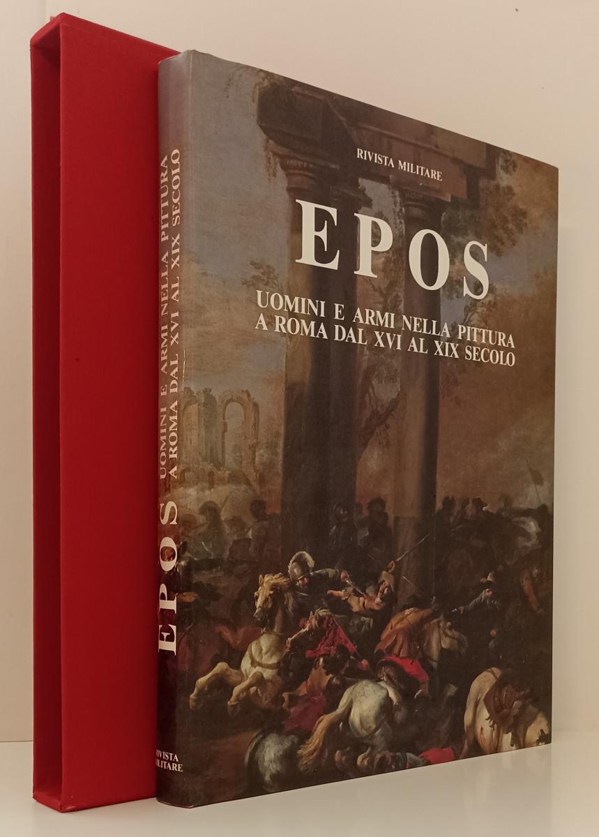 LT- EPOS UOMINI E ARMI PITTURA ROMA XVI/XIX SECOLO - RIVISTA MILITARE- 1989- ZFS