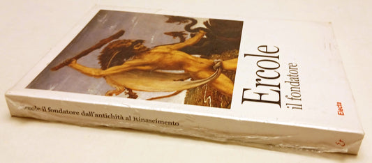LT- ERCOLE IL FONDATORE DALL'ANTICHITA' AL RINASCIMENTO -- ELECTA ---- B- ZFS13