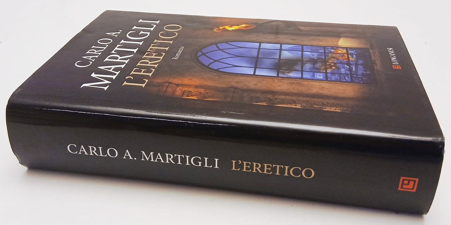 LN- L'ERETICO - CARLO A. MARTIGLI - LONGANESI --- 2012 - CS - YFS561
