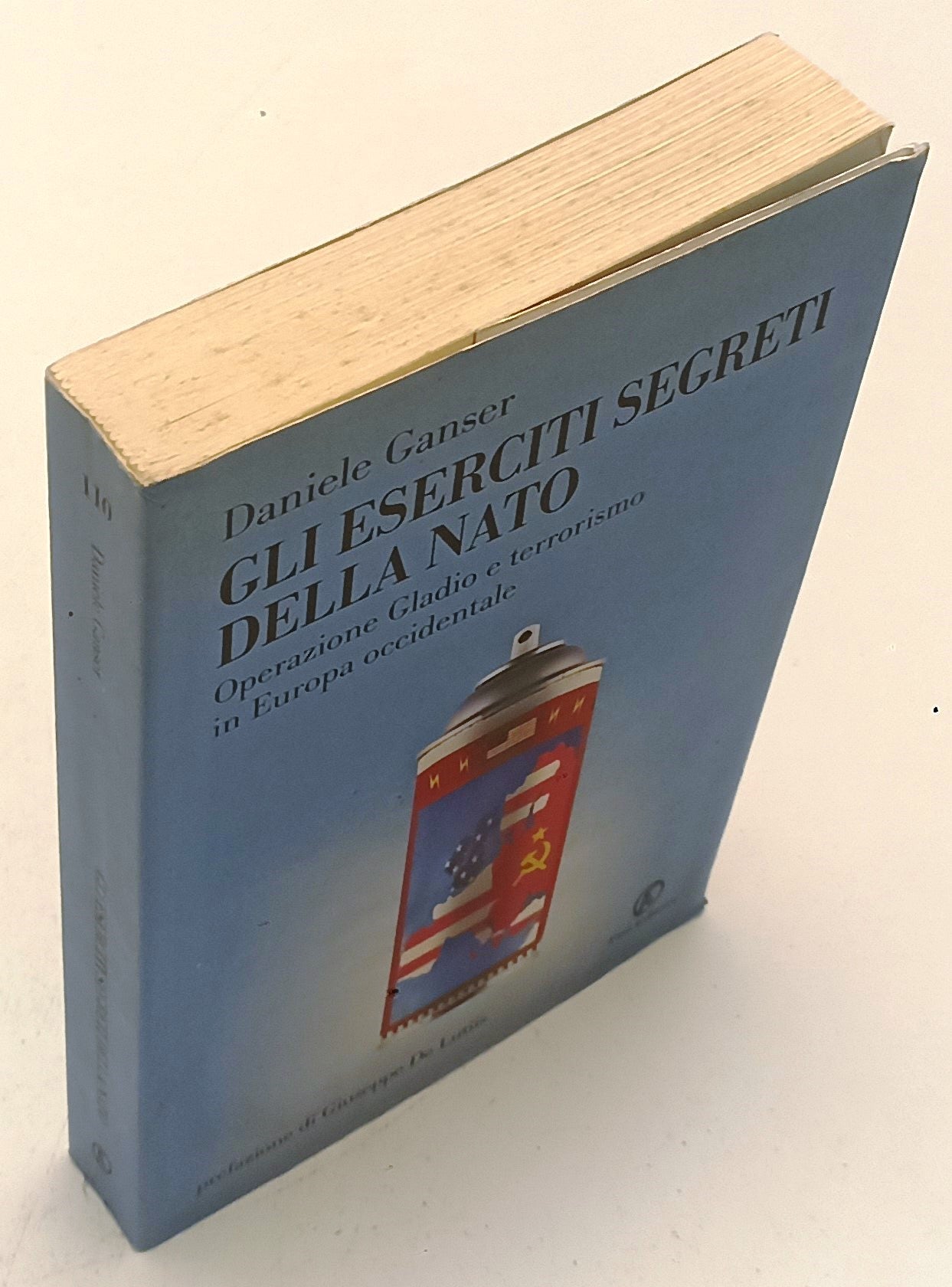 LS- GLI ESERCITI SEGRETI DELLA NATO - DANIELE GANSER - FAZI --- 2005 - B- YFS581