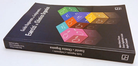 LZ- GUIDA RAGIONATA SVOLGIMENTO ESERCIZI CHIMICA ORGANICA - LOGHIA- 2007- ZFS49