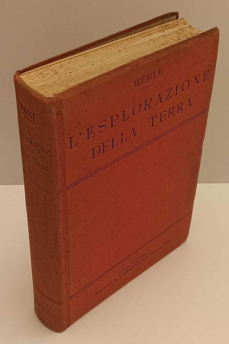 LS- L'ESPLORAZIONE DELLA TERRA - WEULE - VALLARDI --- 1950 - C - YFS75