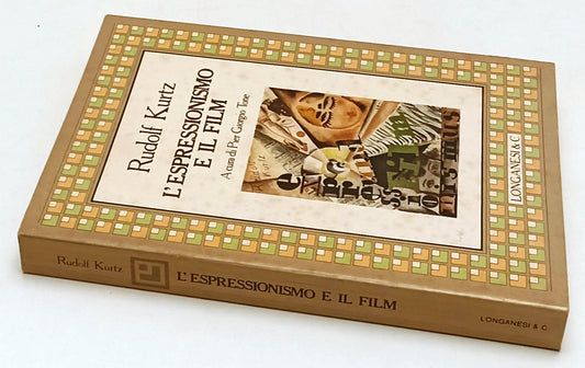 LW- L'ESPRESSIONISMO E IL FILM- RUDOLF KURTZ- LONGANESI-- 1a ED.- 1981- B-YFS597