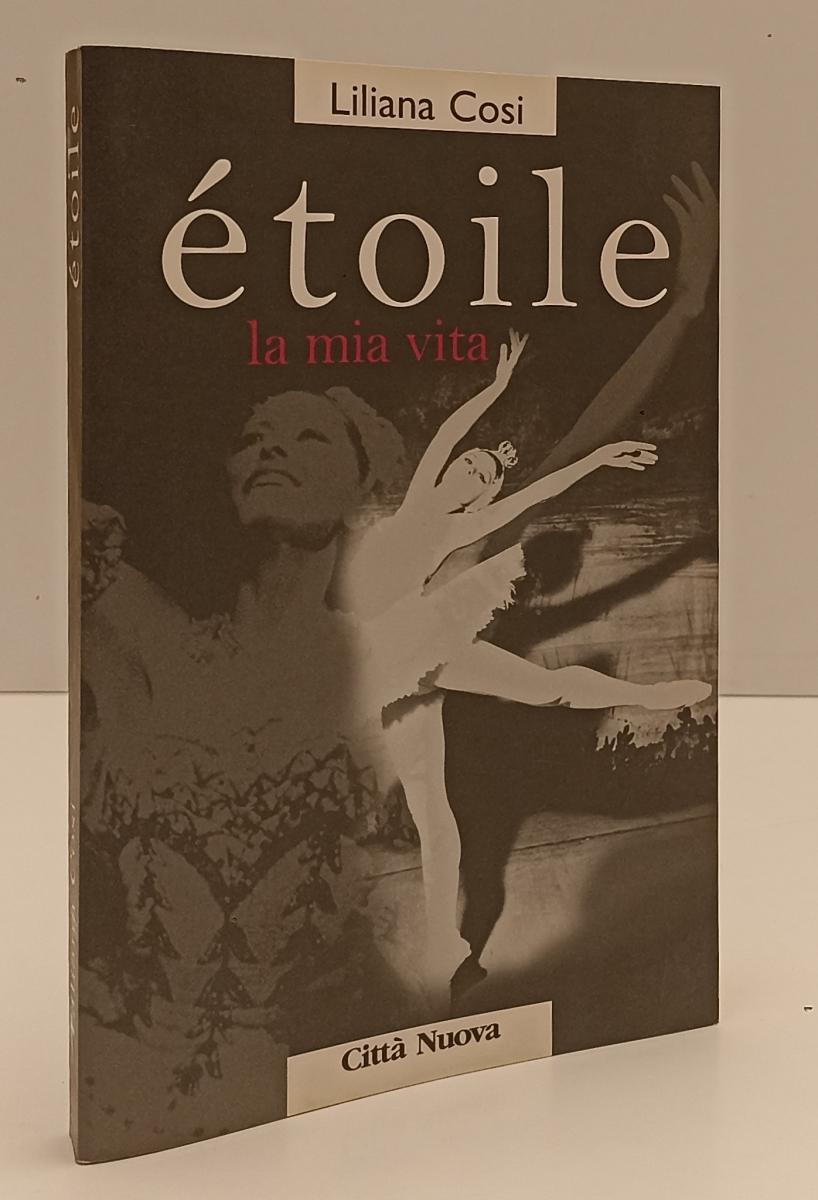 LN- ETOILE LA MIA VITA - LILIANA COSI - CITTA' NUOVA --- 2006 - B - YFS201