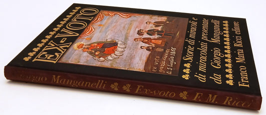 LT- EX-VOTO MIRACOLI - MANGANELLI - FRANCO MARIA RICCI - SEGNI DELL'UOMO 17- XFS