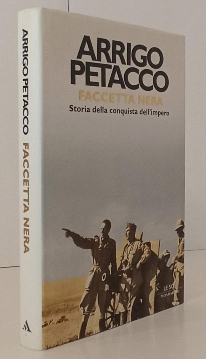 LS- FACCETTA NERA IMPERO - ARRIGO PETACCO- MONDADORI- LE SCIE-- 2003- CS- YFS171