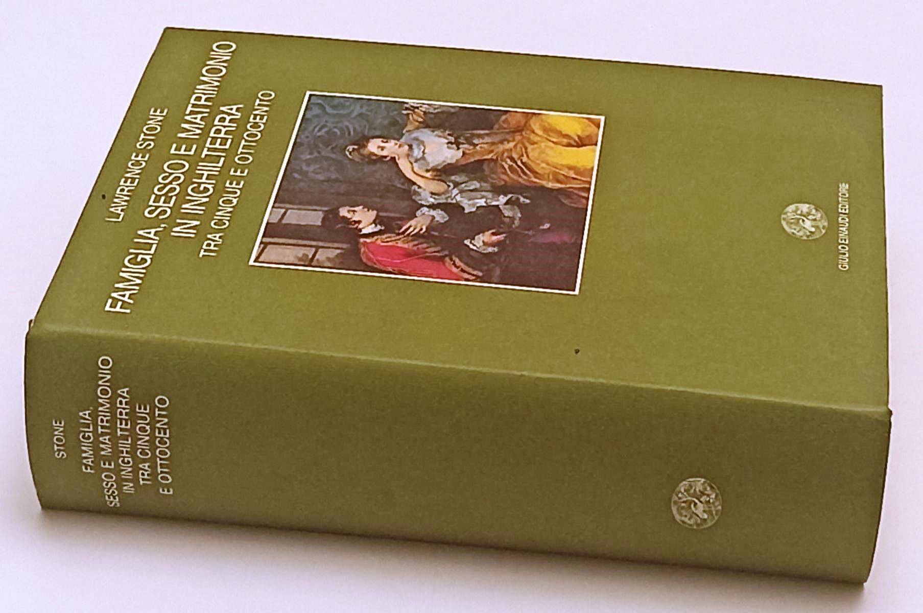LS- FAMIGLIA SESSO MATRIMONIO INGHILTERRA CINQUE OTTOCENTO - STONE- EINAUDI- XFS