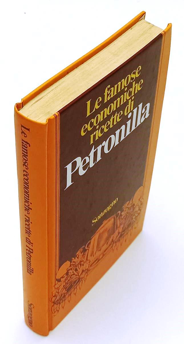 LK- LE FAMOSE ECONOMICHE RICETTE DI PETRONILLA -- SONZOGNO --- 1974 - C - YFS606