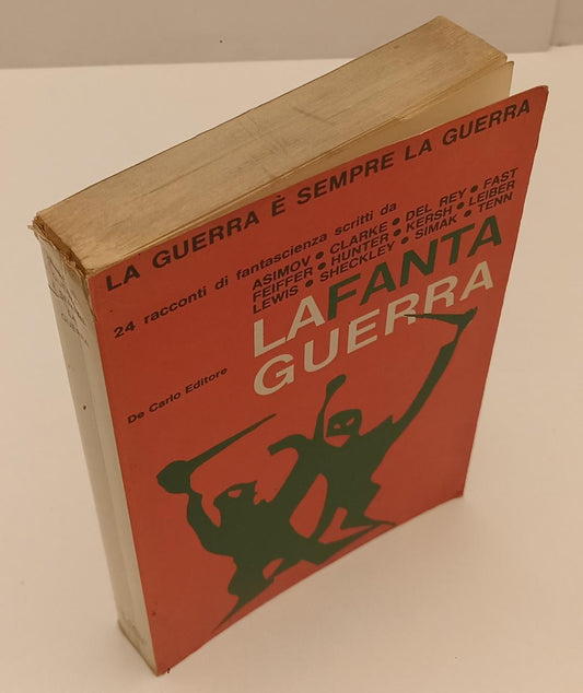 LF- LA GUERRA E' SEMPRE LA GUERRA- ASIMON LEIBER SIMAK- DE CARLO--- 1967- B- XFS