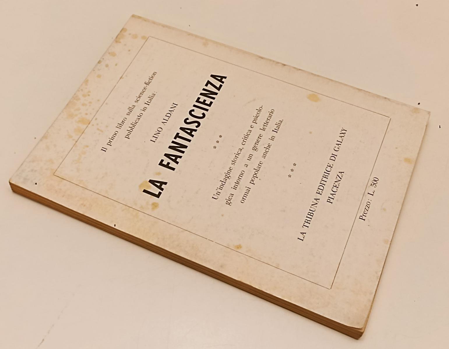 LF- LA FANTASCIENZA - LINO ALDANI- LA TRIBUNA EDITRICE di GALAXY--- 1962- B- XFS