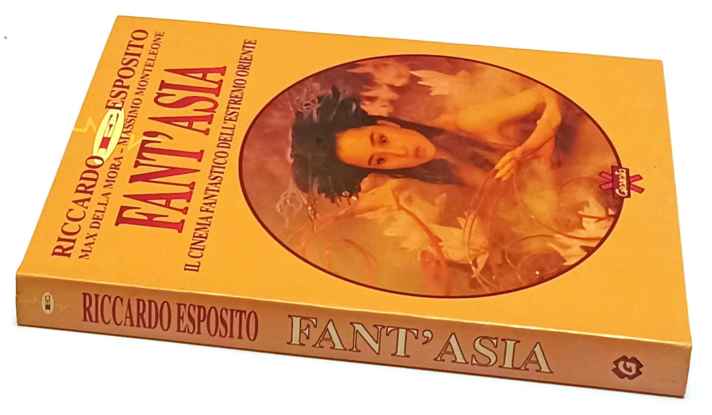 LW- FANT'ASIA CINEMA FANTASTICO ESTREMO ORIENTE- ESPOSITO- GRANATA- 1994- YFS313