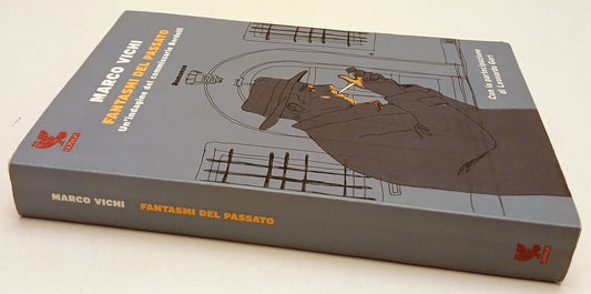 LN- FANTASMI DEL PASSATO - MARCO VICHI - GUANDA- NARRATORI FENICE-- 2014- B- XFS