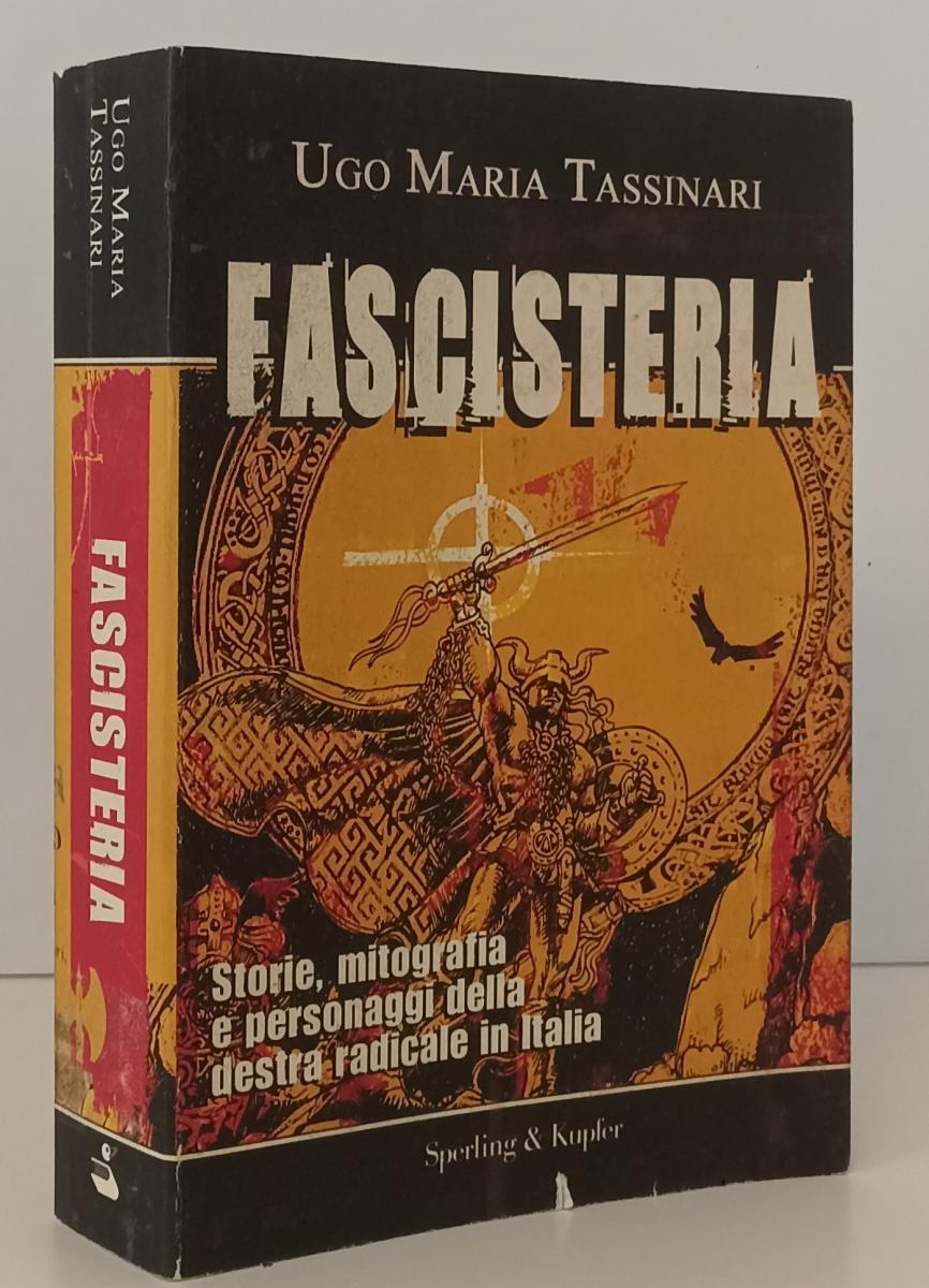 LS- FASCISTERIA - UGO MARIA TASSINARI - SPERLING & KUPFER --- 2005- B- XFS142