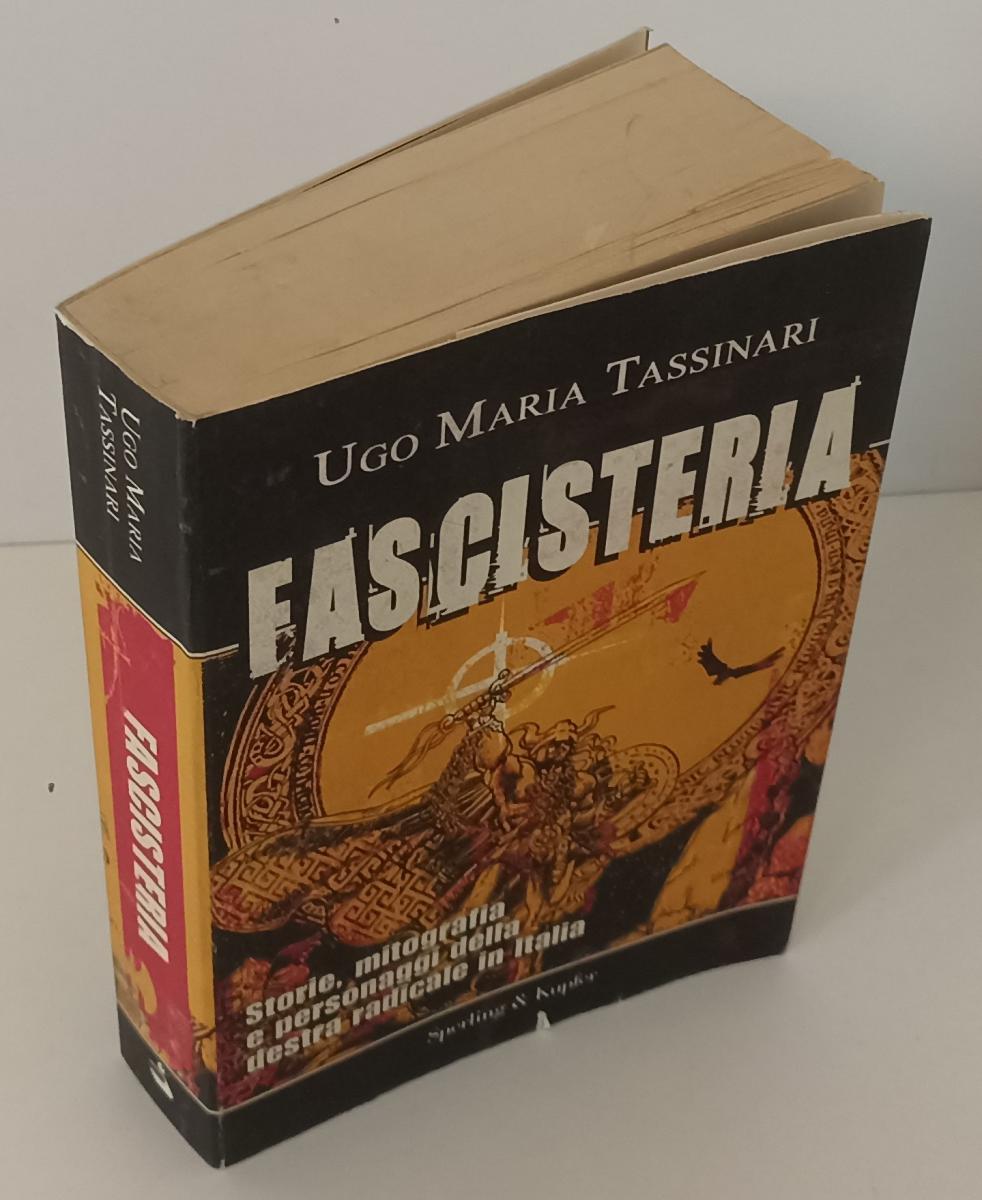 LS- FASCISTERIA - UGO MARIA TASSINARI - SPERLING & KUPFER --- 2005- B- XFS142