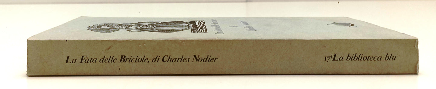 LT- LA FATA DELLE BRICIOLE DI CHARLES NODIER - FMR - BIBLIOTECA BLU LBB 17 - XFS
