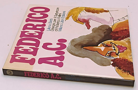 LW- FEDERICO A.C. DISEGNI SATYRICON FELLINI- BETTI- MILANO LIBRI- 1970- C-YFS743