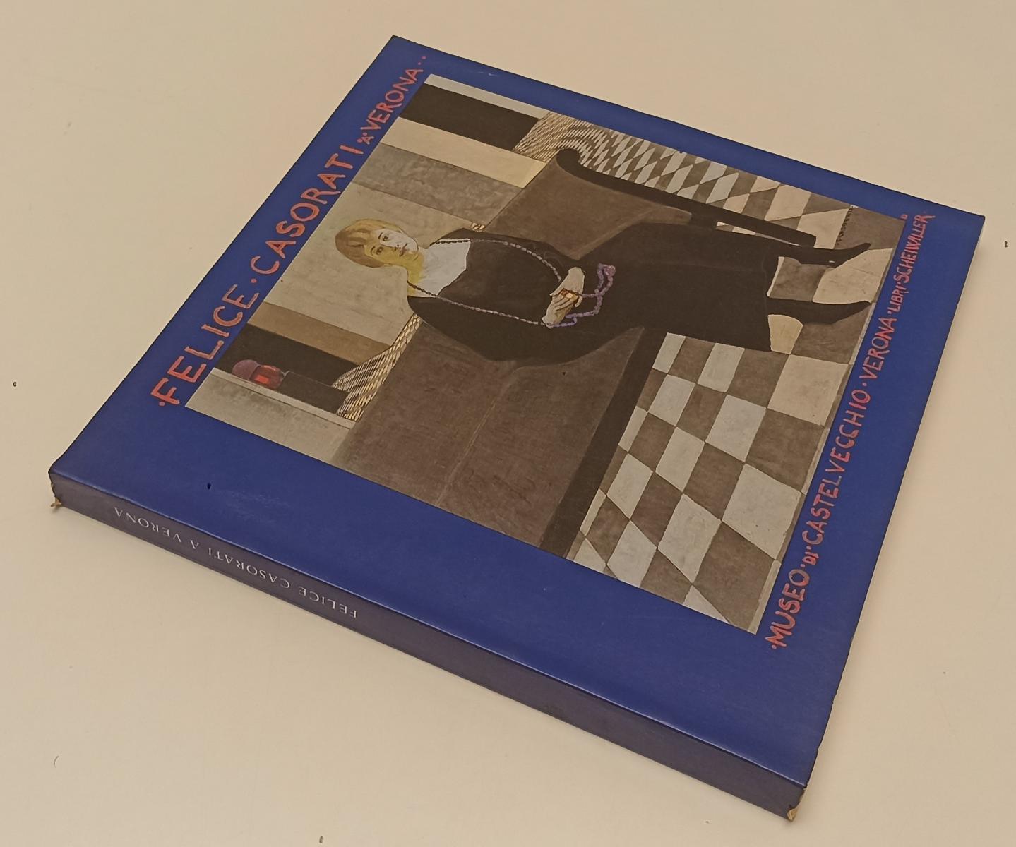 LT- FELICE CASORATI A VERONA - MARINELLI - LIBRI SCHEIWILLER --- 1986- B- XFS178