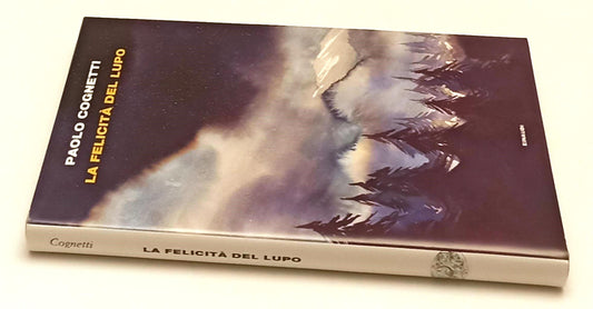 LN- FELICITA' DEL LUPO - PAOLO COGNETTI - EINAUDI ---- CS - XFS