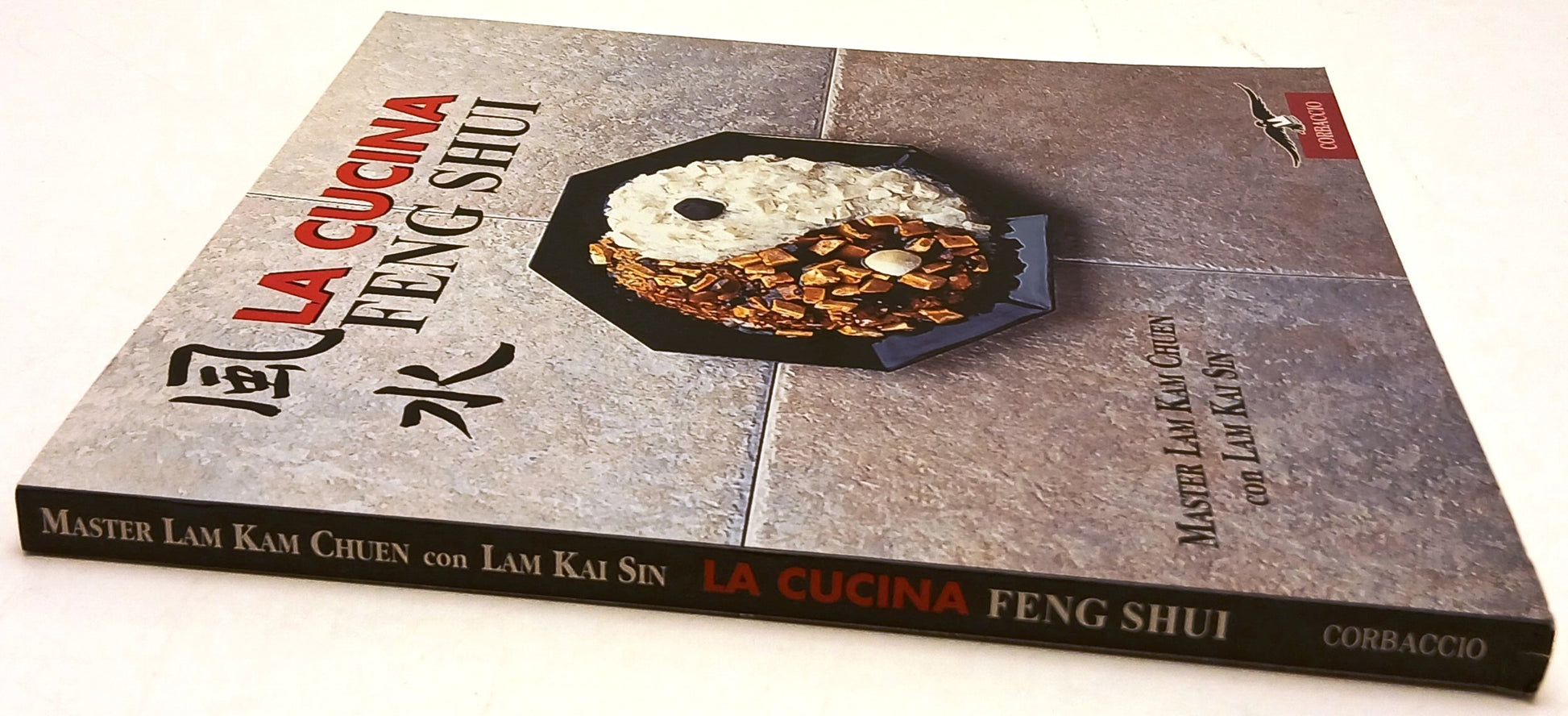 La cucina Feng Shui- Master Lam Lam Chuen Lam Kai Sin- Corbaccio- 1a ed.- YFS116