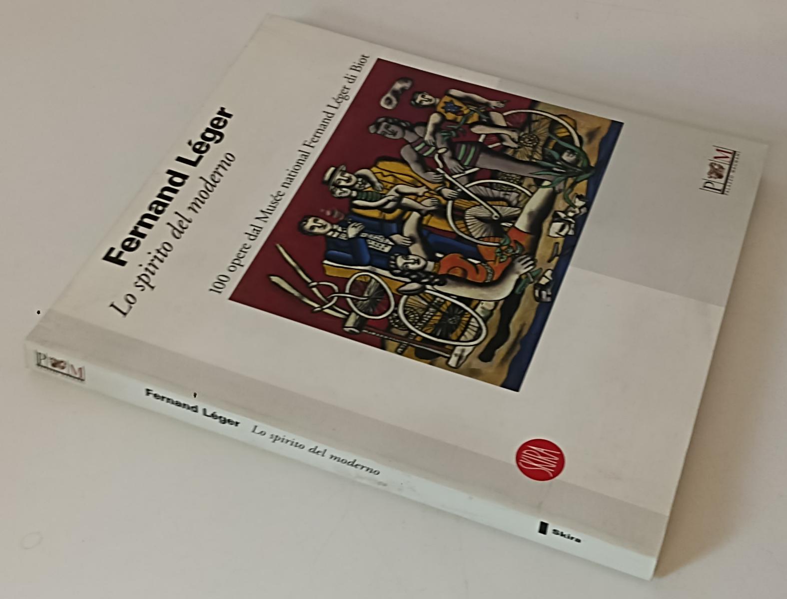 LT- FERNAND LEGER LO SPIRITO MODERNO CATALOGO MOSTRA -- SKIRA--- 2002- B- XFS170