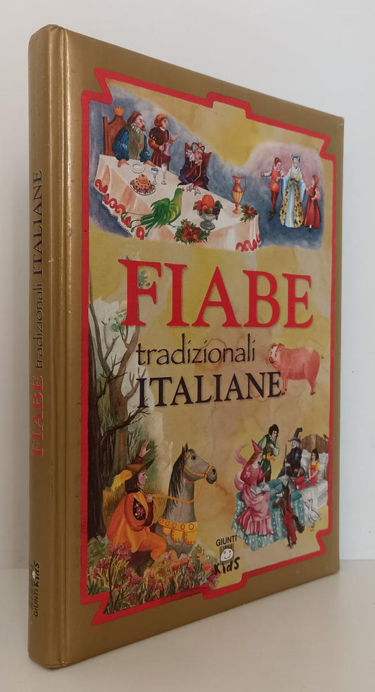 LB- FIABE TRADIZIONALI ITALIANE illustrato a colori-- GIUNTI KIDS--- 2002- C-RGZ