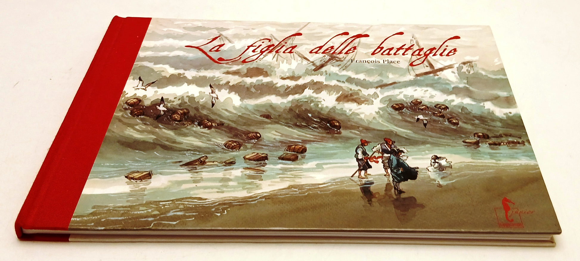 FV- LA FIGLIA DELLE BATTAGLIE - FRANCOIS PLACE- L'IPPOCAMPO JUNIOR- 2008- C- Z25