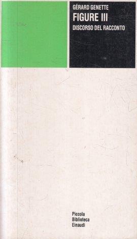 Figure III Discorso del racconto- Gerard Genette- Einaudi Piccola Biblioteca-XFS