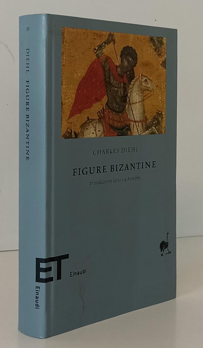 LS- FIGURE BIZANTINE - CHARLES DIEHL - EINAUDI - ET BIBLIOTECA -- 2007 - B - XFS