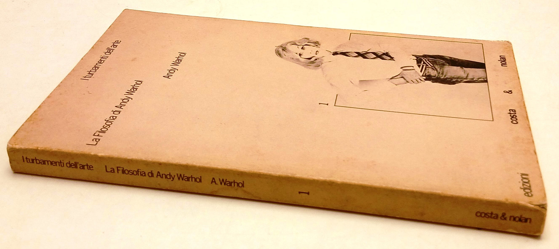 LS- LA FILOSOFIA DI ANDY WARHOL- COSTA NOLAN- TURBAMENTI DELL'ARTE- 1983- ZFS153